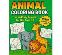 Animal Coloring Book for Kids: 25 Adorable Creatures to Color: Big 8.5 × 11 Pages - Single-Sided to Prevent Bleed-Through (The Coloring Collection)