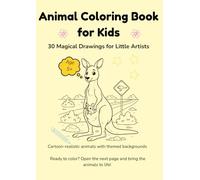 Animal Coloring Book for Kids: 30 Magical Drawings for Little Artist