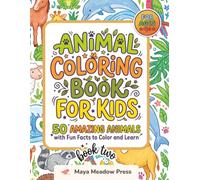 Animal Coloring Book for Kids: 50 Amazing Animals with Fun Facts to Color and Learn | Ages 4+ | Book Two (Wild & Wonderful Animal Coloring Collection)