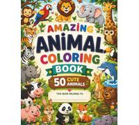 Animal Coloring Book for Kids: 50 Cute Animals Farm Jungle Forest Ocean & Wild Animals | Easy Coloring Pages for Ages 3-6: Fun and Easy Animal ... Inspire Creativity, Learning, and Screen-Free