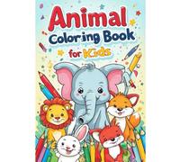 Animal Coloring Book for Kids: 50 Fun and Easy Line Art Pages for Children: Simple Outlined Animal Illustrations on White Backgrounds - Perfect for Little Artists!