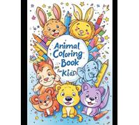 Animal Coloring Book for Kids: 50 Fun and Easy Line Art Pages for Children: Simple Outlined Animal Illustrations on White Backgrounds - Perfect for Little Artists!