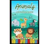 Animal Coloring Book for Kids: Activities for Toddlers, Preschoolers, Boys & Girls Ages 3 - 8: A Creative Journey Through the World of Animals for Kids Ages 3-8"
