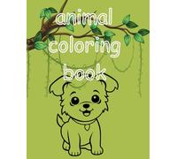 animal coloring book for kids aged 4-8: fun and educational, perfect for developing creativity and fine motor skills for aged 4-8