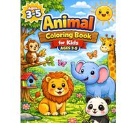 Animal Coloring Book for Kids Ages 3-5: Big and Easy Animal Coloring Pages for Toddlers and Preschoolers | Cute Farm, Jungle, and Zoo Animals with Simple Designs for Early Learning and Fun