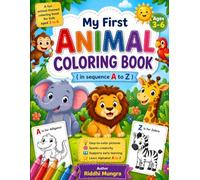 Animal Coloring Book for Kids Ages 3-6: A to Z Alphabet Animals Coloring Book for Toddlers, Preschoolers & Kindergarten