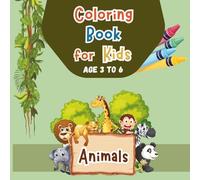 Animal Coloring Book for Kids Ages 3-6: Easy Cute Animals to Color - Farm, Wild, Jungle & Pet Animals for Toddlers and Preschoolers