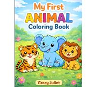 Animal Coloring Book for Kids Ages 3-6: Fun & Easy Coloring Pages of Tiger, Elephant, Lion, Zebra, Dog, Cat & More | Big Bold Designs for Toddlers and Preschool Kids