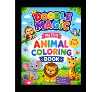 Animal Coloring Book for Kids Ages 3-7: Cute, Easy & Fun Animal Coloring Pages Featuring Farm Animals, Wild Animals, Sea Creatures, Birds and Pets | A Creative Activity Book for Boys & Girls