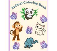 Animal Coloring Book for Kids Ages 3-7: Fun & Easy Coloring Book with Cute Jungle Animals & Butterflies | Bold & Simple Designs for Toddlers and Beginners
