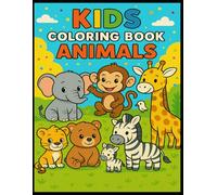 Animal Coloring Book for Kids Ages 3-7: Fun & Easy Creative Critters to Color: A Delightful Coloring Adventure for Ages 3 to 7