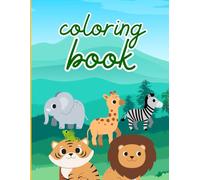 Animal Coloring Book for Kids Ages 3-8: Fun and Easy Cute Animals Coloring Pages for Boys and Girls | Toddlers Activity Book with Dog, Cat, Bear, Dragon and More