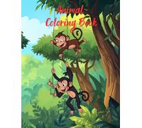 Animal Coloring Book for Kids Ages 3-8: Fun and Easy Pages with Cute Animals, Wild Safari Beasts, and Ocean Friends- 20+ Large Designs to Spark Creativity!