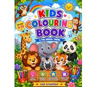 Animal Coloring Book for Kids Ages 4-10 | Cute, Easy & Fun Designs for Boys & Girls: A Fun Animal-Themed Coloring Book with Lions, Elephants, Tigers, Giraffes & More | Perfect for Boys & Girls