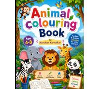Animal Coloring Book for Kids Ages 4-8: Fun and Easy Animal Coloring Pages for Boys and Girls | Cute Farm, Zoo, Jungle and Wild Animals for Creative Learning and Relaxation.