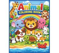 Animal Coloring Book for Kids Ages 4-8: Fun and Easy Cute Animals to Color - 24 Unique Pages for Learning and Creativity