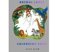 Animal Coloring Book for Kids Ages 4-8: Fun & Easy Cute Animals, Jungle Creatures, Farm Friends, Woodland Wildlife & More | Stress-Free Coloring for Creativity & Learning