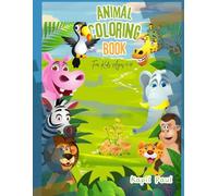 Animal Coloring Book For Kids Ages 5-10: Cute & Easy coloring Pages for Boys and Girls, Fun Safari, Farm & Jungle Animals, Big Simple Designs for ... Coloring Book, My First Animals Coloring