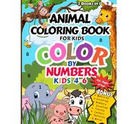 Animal Coloring Book for Kids: Color by Numbers Kids 4-6: A Creative and Fun Color by Numbers Kids Adventure