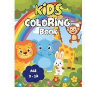 Animal Coloring Book for Kids: Color Cute Jungle, Farm & Ocean Animals | Fun & Easy Pages for Toddlers and Preschoolers (Ages 3-10)