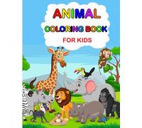 Animal Coloring Book for kids: Coloring Our Animal Friends