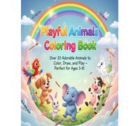 Animal Coloring Book for Kids: Cute and Easy Animals to Color for Toddlers and Preschoolers Ages 4 - 9