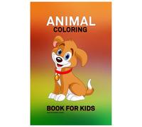 Animal Coloring Book for Kids: Cute and Simple Animal Designs for Young Kids