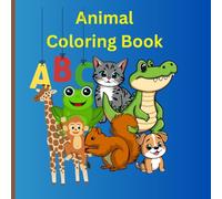 Animal Coloring Book for kids: Cute Animal Coloring Book Entertainment and Learning for Children 3-5 age