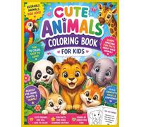 Animal Coloring Book for Kids: Cute & Fun Pages with Animal Facts | Easy Coloring for Hours of Screen-Free Fun: Adorable Animals, Big Easy Pages, and ... for Quiet Time, Travel, and Boredom Busting