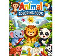 Animal Coloring Book for Kids: Easy Big Pictures • Fun Cartoon Animals • Perfect for Toddlers, Preschool & Kindergarten