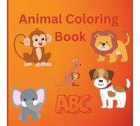 Animal Coloring Book for Kids: Educational Coloring Pages with Animals and Alphabets for Preschool Children Ages 3-5