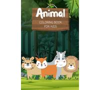 Animal Coloring Book for Kids: Fun and Cute Animals to Color - 42 Pages of Adorable Designs: Cute and Easy Animal Designs to Color for Relaxation and Learning