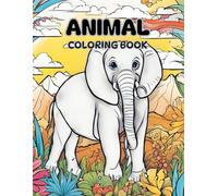 Animal Coloring Book For Kids: Fun And Easy Coloring Pages in Cute Style With Dog, Cat, Horse, Bear And Many More For Boys Girls Kids Ages 4-8