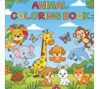 Animal Coloring Book for Kids: Learn 40 Animals While Coloring - Fun, Educational and Interactive