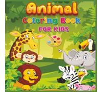 Animal Coloring Book For kids: Turtle, Dolphin, Lion & Many More Big Animal Illustrations To Color For Boys & Girls