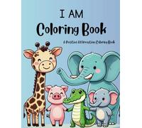 Animal Coloring Book for Kids: Wildly Confident: Animal-Themed Affirmation Coloring Book for Kids