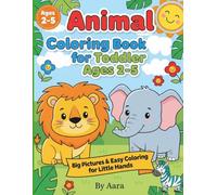 Animal Coloring Book for Toddler Ages 2-5: Big Pictures, Bold Lines & Easy Coloring for Little Hands (toddler series)