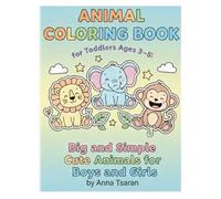 ANIMAL COLORING BOOK: for Toddlers Ages 3-5 Big and Simple Cute Animals for Boys and Girls (Timmy Big Activity Book for Toddlers Ages 3-5 Fun Learning Activities, Tracing, Coloring and Games)