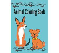 Animal coloring book: Fun and friendly Animal to color and enjoy, Big and Small Animal for the little Artists