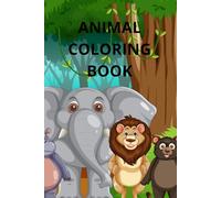 Animal Coloring Book: Fun and Relaxing Animal Designs for Kids and Adults 30 Unique Pages to Color!