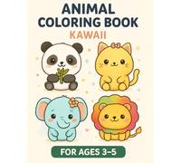ANIMAL COLORING BOOK KAWAII: FOR AGES 3-5