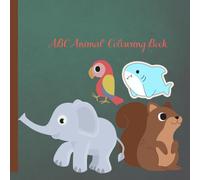 Animal coloring book: My First ABC & Animal Coloring Book