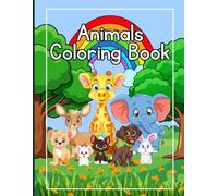 Animal Coloring Book: Spark your child’s creativity and curiosity with the ultimate Animal Coloring Book.