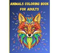 ANIMAL COLORING BOOKS FOR ADULTS: 24 Detailed Animal Designs for Relaxation
