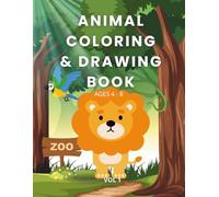 Animal Coloring & Drawing Book for Kids - Zoo Edition (Vol. 1): 30 Zoo Animals to Color + 30 Creative Drawing Pages for Kids Ages 4-8