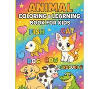 Animal Coloring & Learning Book for Kids: Fun Educational Activity with Cute Animals and Big Bubble Letters for Coloring: Cute Animals with Big Bubble ... Educational Activity Book for Kids Ages 3-8”