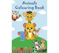 Animal Colouring Book for Kids: 25 Fun and Easy Animal Pages: Includes Lions, Tigers, Elephants, Cats, and More! A Creative Activity Book for Children Ages 3-7