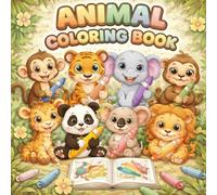Animal Colouring Book For Kids 3+Years: Discover, Color, and Learn About the Animal Kingdom