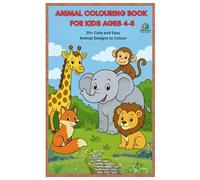 Animal Colouring Book for Kids Ages 4-8: 20+ Cute and Easy Animal Designs to Colour