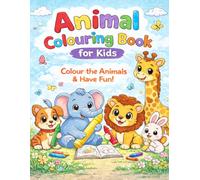 Animal Colouring Book for Kids: Colour the Animals & Have Fun!